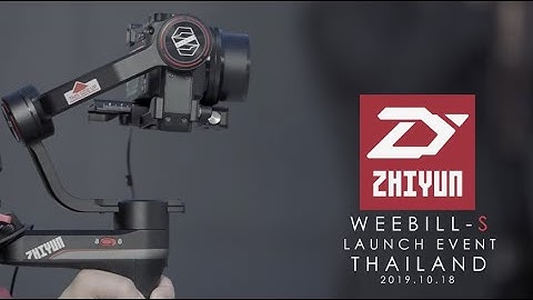 ZHIYUN WEEBILL S Launch Event THAILAND  4K