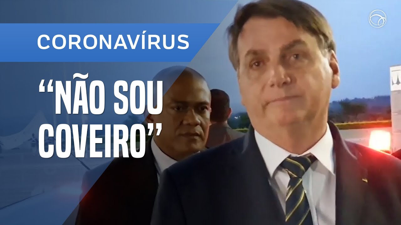 BOLSONARO SOBRE NÚMERO DE MORTOS POR COVID-19: "NÃO SOU COVEIRO ...