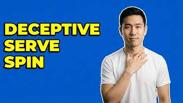 How To Vary Your Serve Spin For Deception?