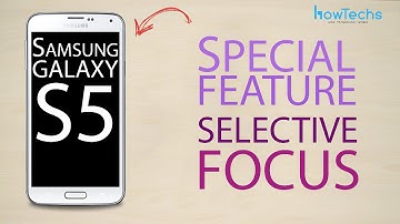 Samsung Galaxy S5 - Selective Focus - How To
