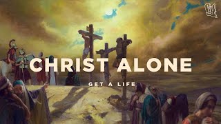 Get a Life | Christ Alone | Pastor Tyrone D. Jones | 3.20.24