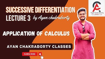 LECTURE-3 | SUCCESSIVE DIFFERENTIATION | APPLICATION OF CALCULUS | SEM-1|BY AYAN DA #CALCULUS#CU