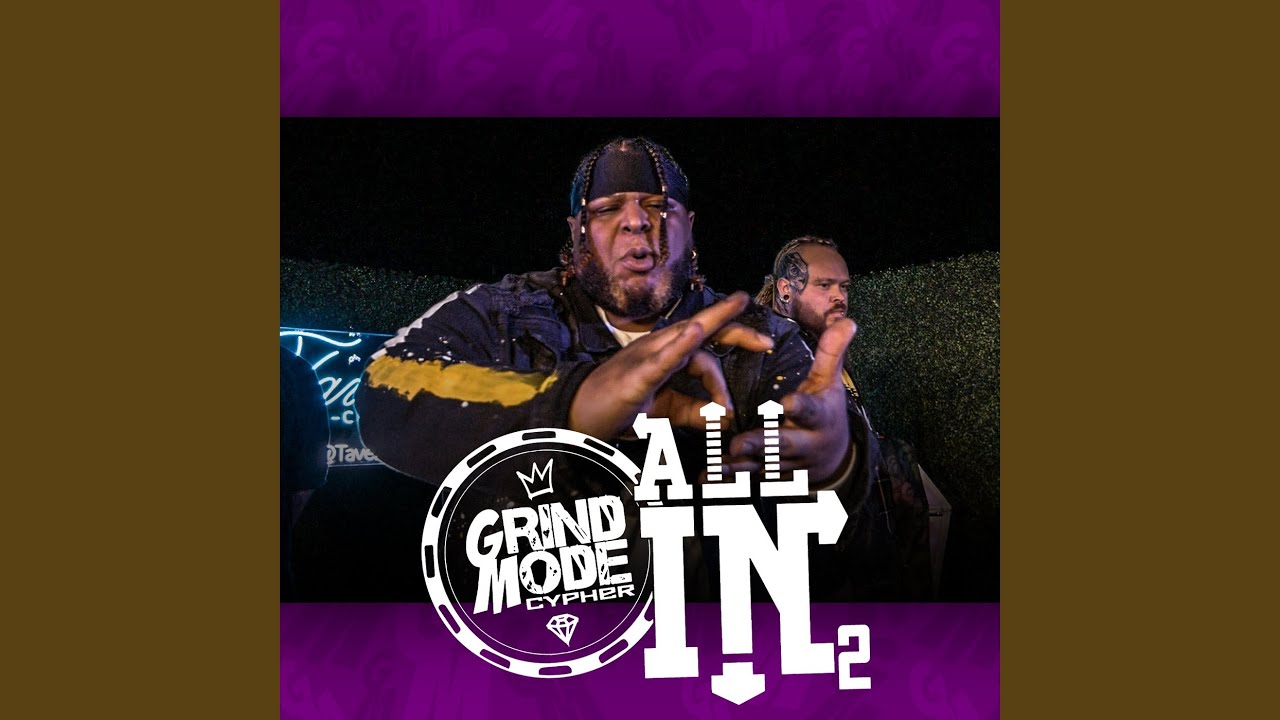 Grind Mode Cypher All in 2 YouTube Music
