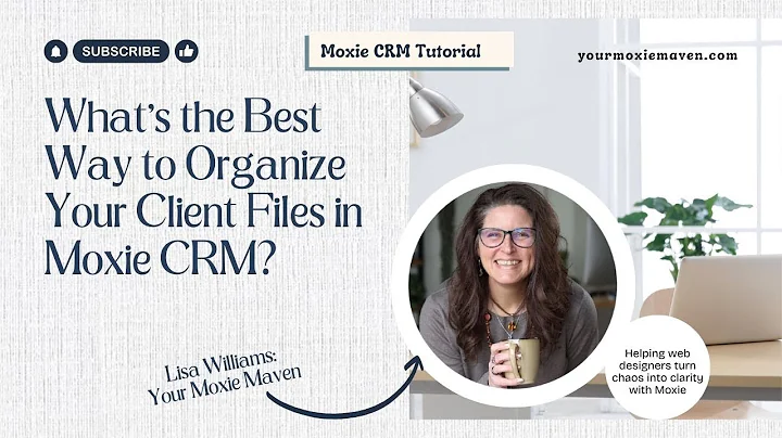 What’s the Best Way to Organize Your Client Files in Moxie CRM?