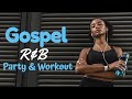 Gospel R&B Mix #21 (Christian Party & Workout Music) 2021
