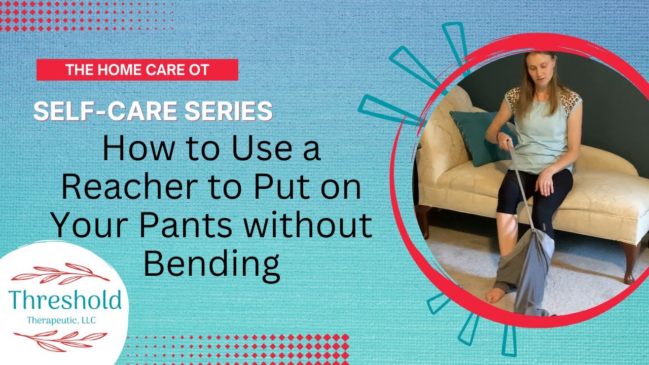 How to Use a Reacher to Put on Your Pants without Bending - YouTube