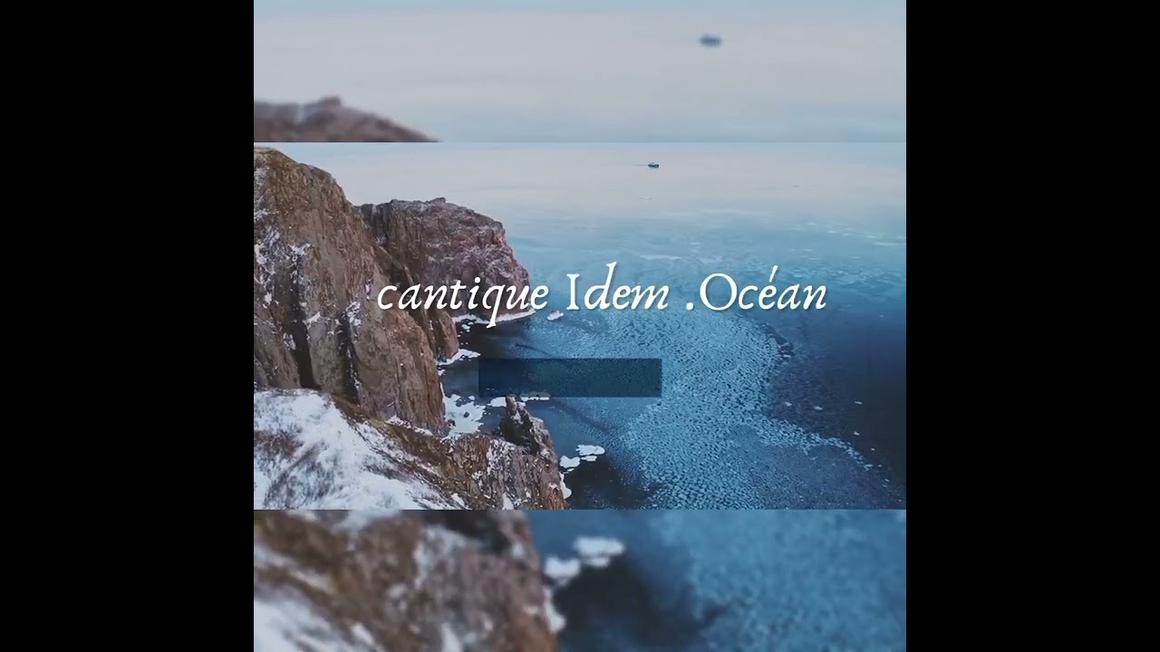 cantique (Idem) Océan