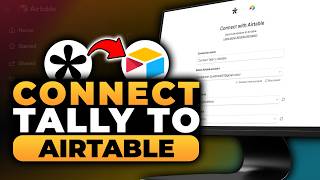 How To Connect Tally To Airtable (𝟮𝟬𝟮𝟲) | 100% WORKS | NO Yapping, To The Point! | FAST & EASY