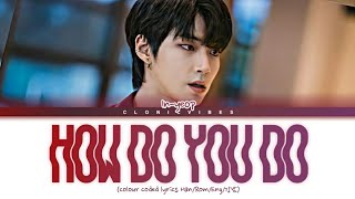 True Beauty 여신강림 EP 4 Hwang In Yeop (han seo jun) sing🎤💜 How Do You Do by: SF9 Chani (LYRICS)