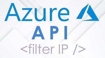 Controls Access to APIs by Blocking or Allowing IPs | Azure Filter IP Policy
