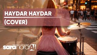 Haydar Haydar Cover Saranora