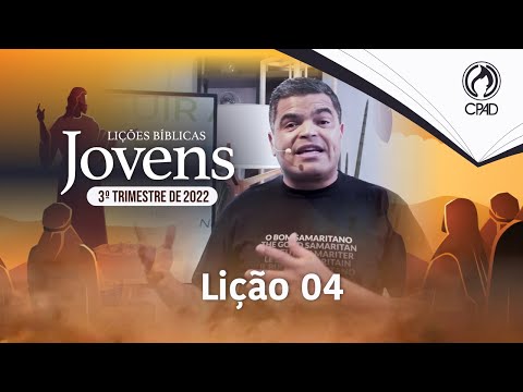 EBD JOVENS 3º TRIMESTRE 2022 - LIÇÃO 04