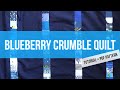 Blueberry Crumble: Combining Crumbs with Background for an Easy Scrap Quilt with a Modern Look