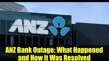 ANZ Bank Outage: What Happened and How It Was Resolved