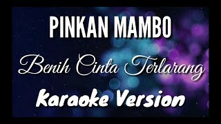 Pinkan Mambo-BenihCintaTerlarang_KaraokeVersion