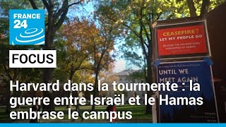 Harvard dans la tourmente : la guerre entre Israël et le Hamas embrase le campus • FRANCE 24