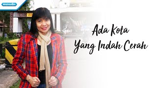 Ada Kota Yang Indah Cerah - Herlin Pirena (Video)