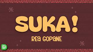 Rea Gopane  Suka s