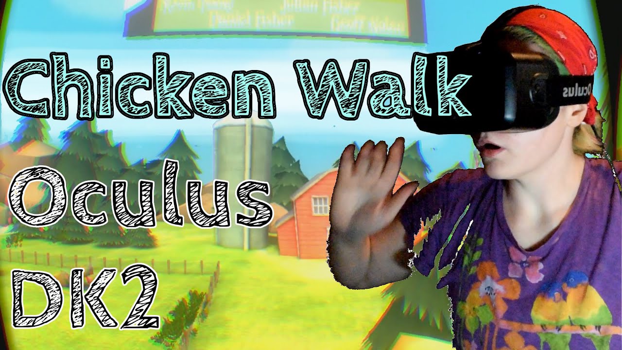Oculus DK2 - Chicken Walk - 1st time playing since surgery