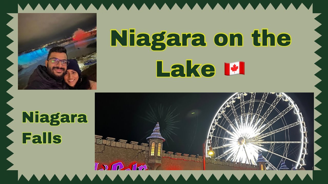 Niagara Falls visit | Holiday season | Lights and fireworks | Niagara on the lake | Winter getaways