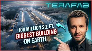 LARGEST building on earth in TEXAS! 100M square feet TERAFAB!