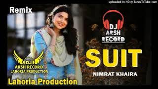 SUIT__Dhol_Remix_Song_ Nimrat Khaira__Dj_Arsh_Record _Lahoria_Production_ New_Dj_Bass mix Song 2024