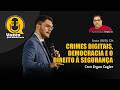 CRIMES DIGITAIS, DEMOCRACIA E O DIREITO À SEGURANÇA