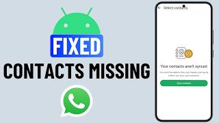 Fix WhatsApp Not Showing Contacts on Android or Samsung