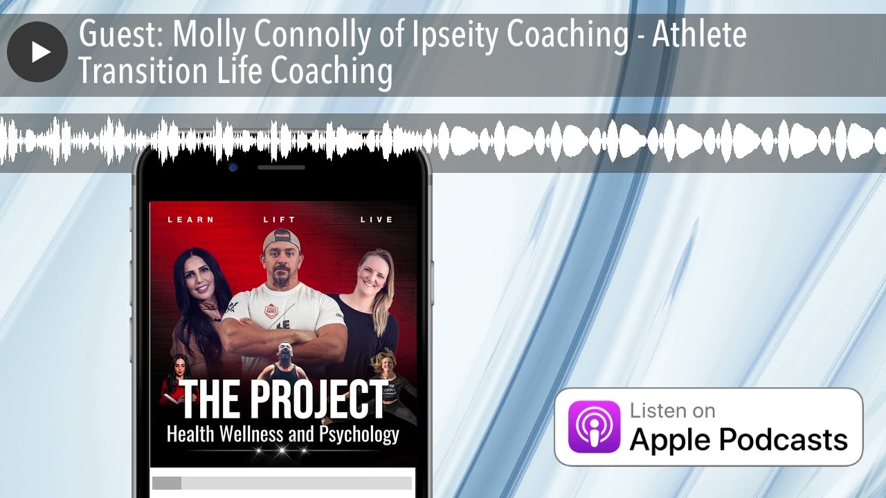 Guest: Molly Connolly of Ipseity Coaching - Athlete Transition Life Coaching