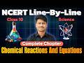 NCERT Class 10 Science Chapter 1 | Chemical Reactions and Equations Full Explanation | Line by Line.