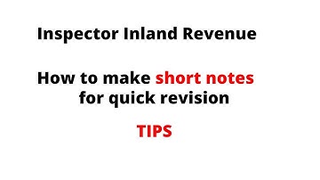HOW TO MAKE SHORT NOTES FOR QUICK REVISION \inspector inland revenue\guidancetips
