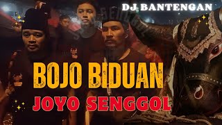 RE-UPLODE DJ BANTENGAN‼️'JOYO SENGGOL' (BOJO BIDUAN) Feat Pasukan Jambon Bersatu