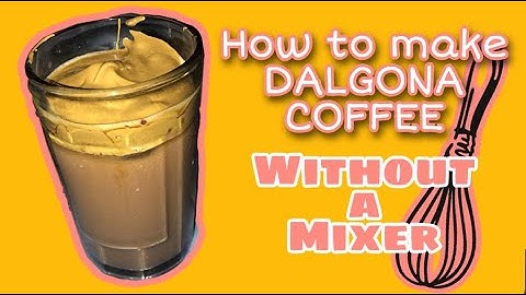 How to make Dalgona Coffee & Milo without mixer