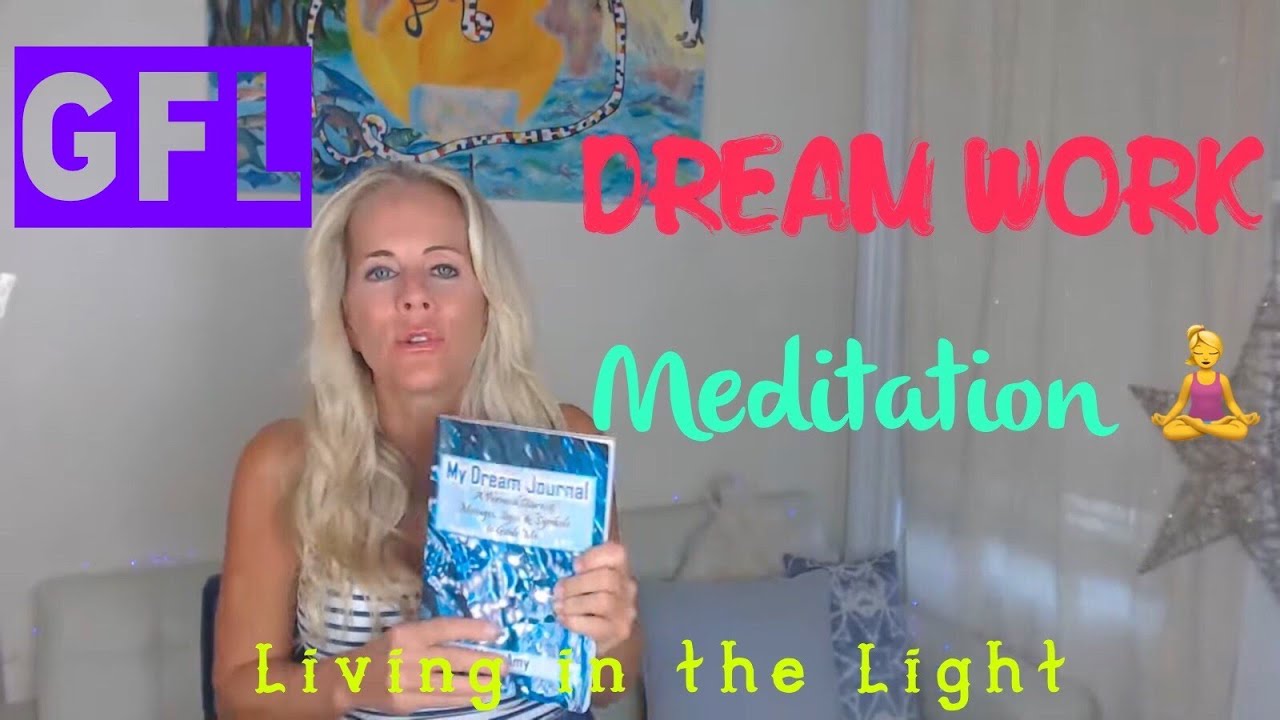 THE GALACTIC FEDERATION OF LIGHT, Dream Work & MEDITATION - YouTube