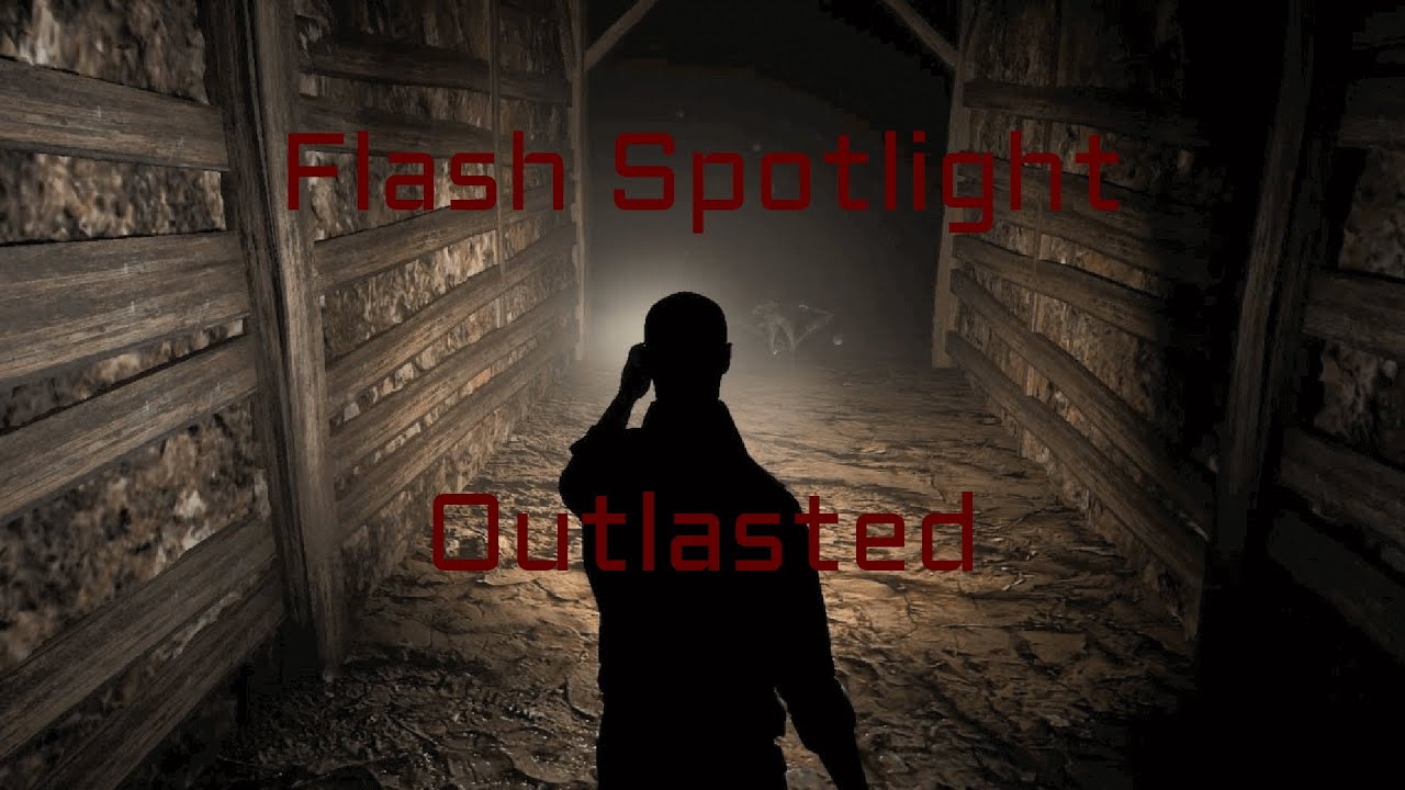 Flash Spotlight - Outlasted