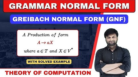 Greibach Normal Form | GNF | Normal Form of CFG | TOC |FLAT