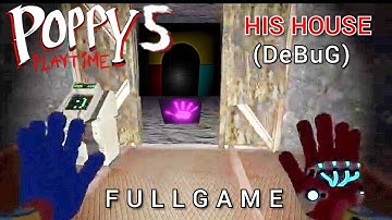 😍Poppy Playtime Chapter5 fanmaDe His house (Debug) Part1 Fullgame Walkthroug#Jameron