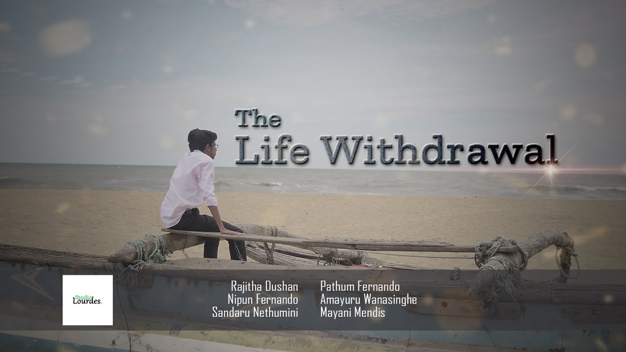 The life Withdrawal | Short Film | Team Victorem ft Studio Lourdes