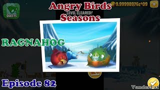 Angry Birds Seasons # Ep 82 - Part 2016 | THE END | RAGNAHOG  * Level Cleared