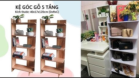 Ráp Nhanh Kệ Gỗ Góc Tường 5 Tầng Tiện Lợi