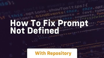 how to fix prompt not defined