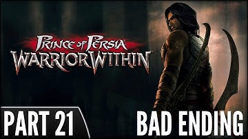 Prince of Persia: Warrior Within (PS3) - Walkthrough Part 21 (Bad Ending)