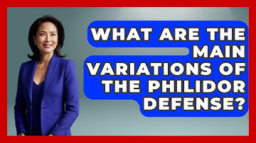 What Are The Main Variations Of The Philidor Defense? - The Chess Codex