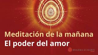 Meditación de la mañana: "El poder del amor", por Guillermo Simó.