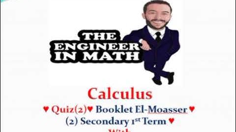 Quiz (2) Calculus Booklet l moasser 2sec 1term