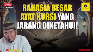 [LIVE] Unveiling the Heart-Stirring Greatness of Ayatul Kursi - Ustadz Abu Humairoh