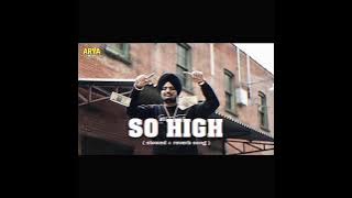 So High slowed Reverb || So High Sidhu Moosewala Slowed & Reverb Song || ARYA MUSIC