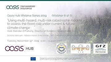 Oasis Hub Webinar Series 2019 - #6: Catastrophe models to assess flood risk - PIK, GFZ & UNS