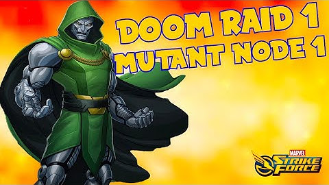Doom Raids 1 - MUTANT node 1 - Marvel Strike Force