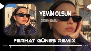 Hissettim Ama Konduramadım (Ferhat Güneş Remix) Ceren Sagu - Yemin Olsun